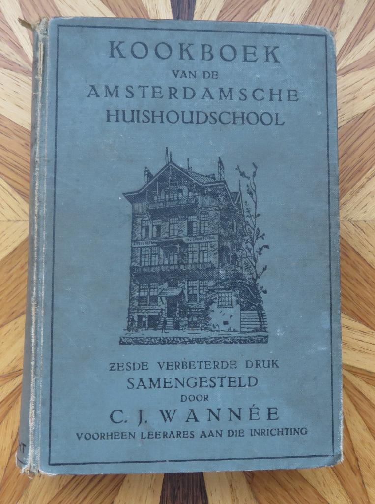 WANNEE -Kookboek Amsterdamsche Huishoudschool 6e druk - 1930, Ophalen of Verzenden, Gelezen, Nederland en België