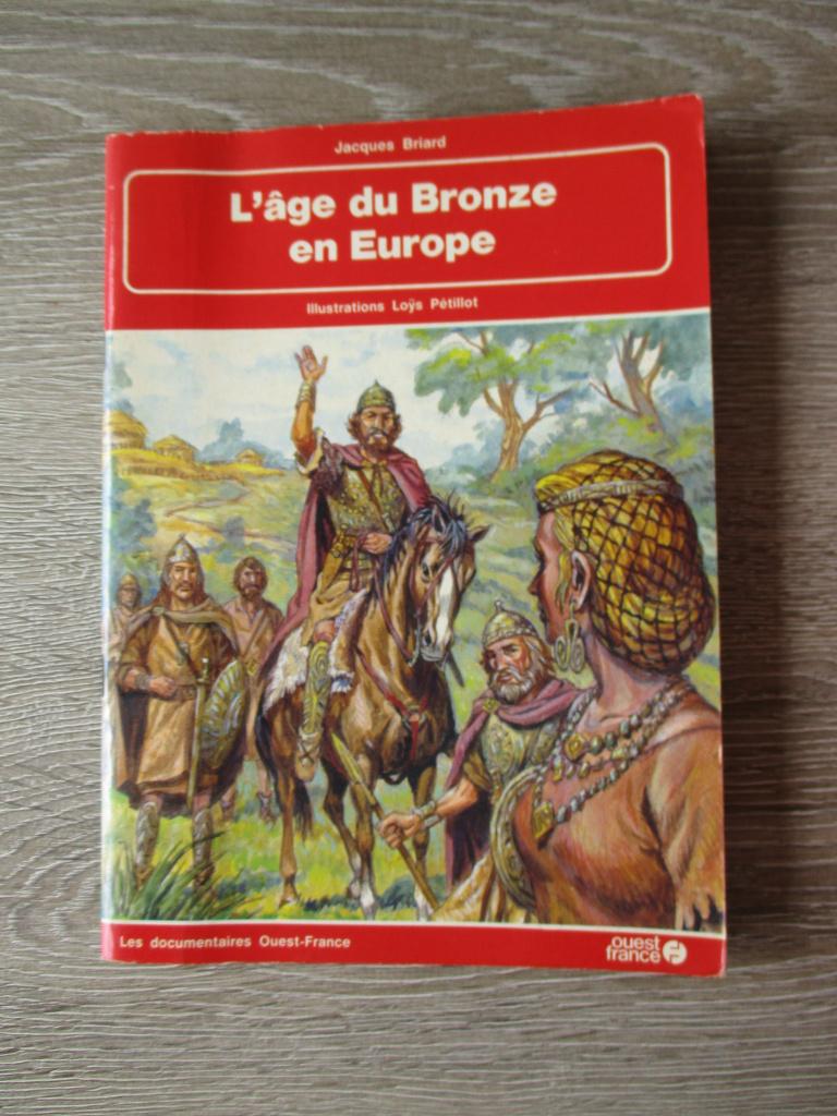 L\'age du bronze en Europe - Jacques Briard, Ophalen of Verzenden, 14e eeuw of eerder, Gelezen, Europa