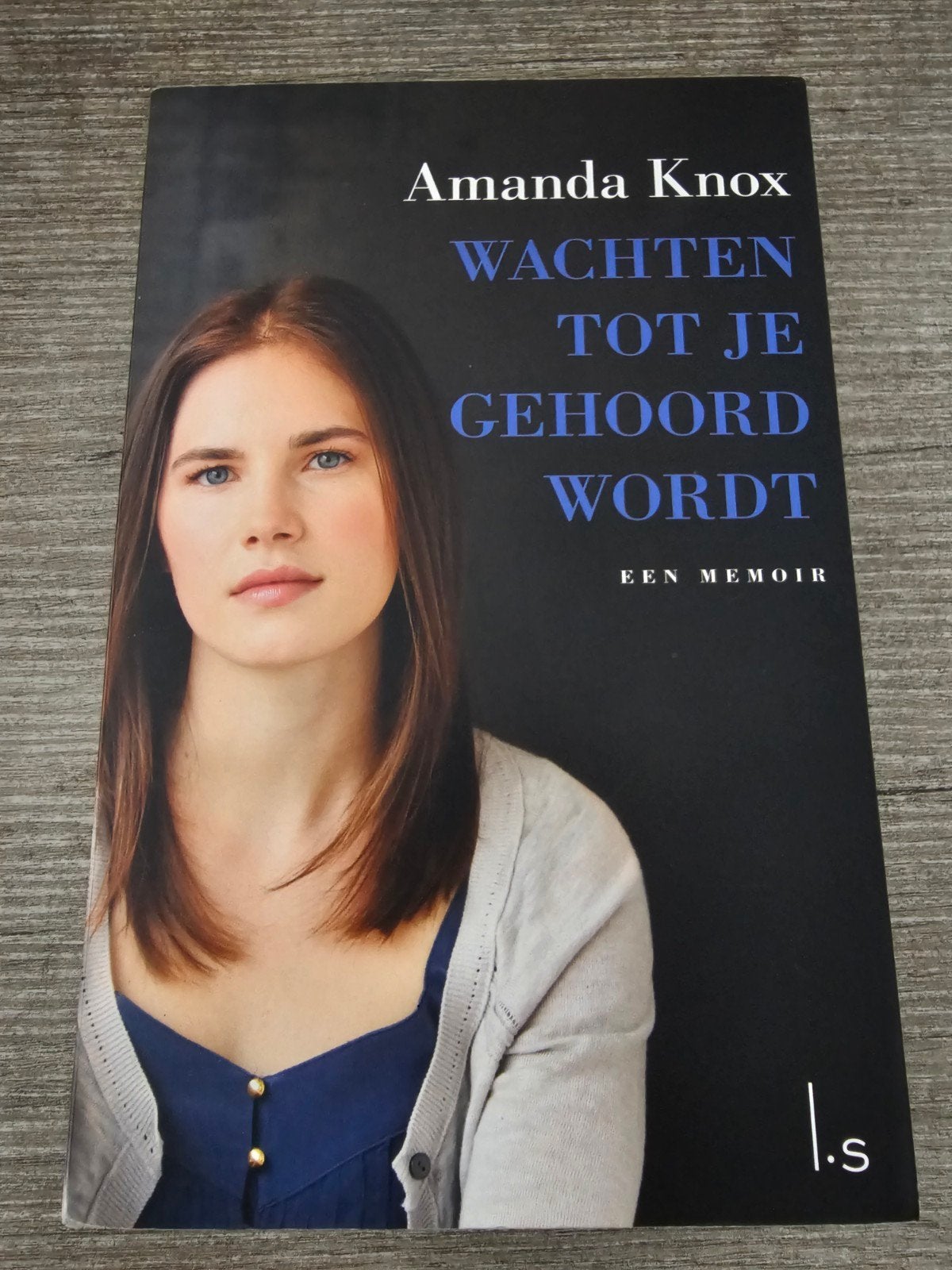 Wachten tot je gehoord wordt - Amanda Knox (Memoir), Ophalen of Verzenden, Gelezen