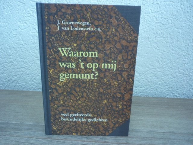 J. Groenewegen, J.. Lodestein-waarom was;t op mij gemunt?, Ophalen of Verzenden, Zo goed als nieuw, Christendom | Protestants