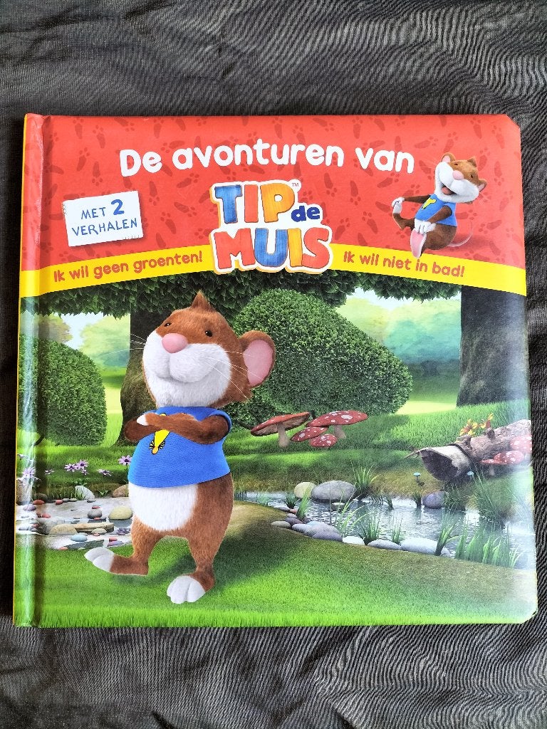 Avonturen Tip de Muis - Ik wil geen groenten! / niet in bad!