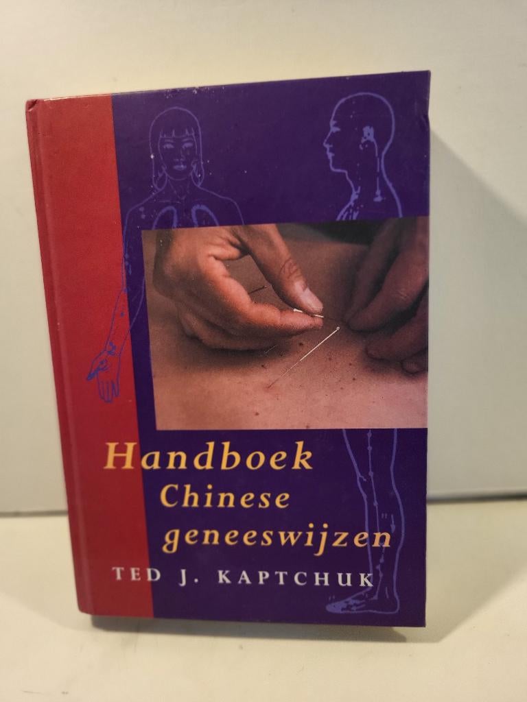 Ted J. Kaptchuk				Handboek Chinese geneeswijzen, Boeken, Ophalen of Verzenden, Zo goed als nieuw