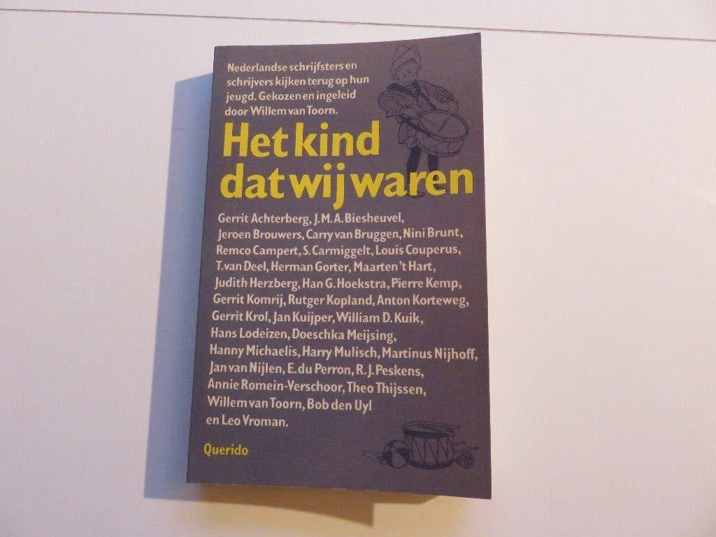 Het kind dat wij waren Schrijvers kijken terug op hun jeugd, Ophalen of Verzenden, Zo goed als nieuw, Nederland