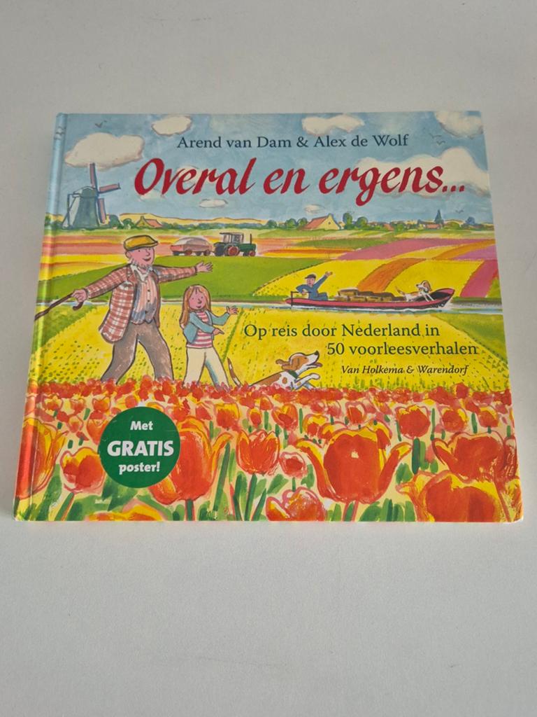 Overal en ergens... Op reis door Nederland in 50 verhalen, Boeken, Ophalen of Verzenden, Zo goed als nieuw, Arend van Dam & Alex de Wolf