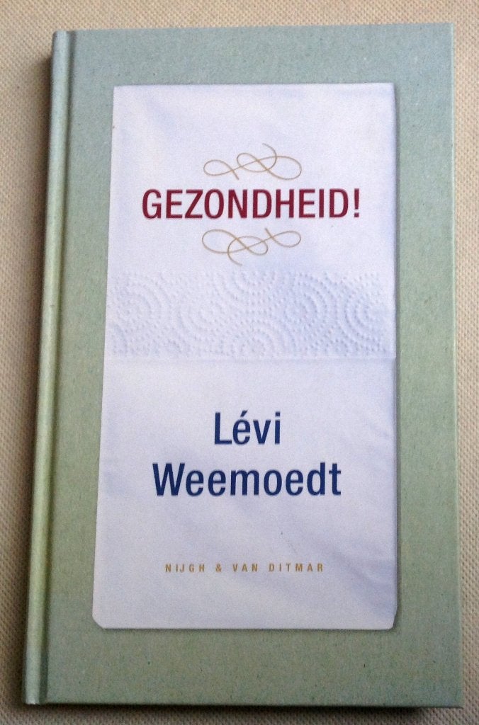 Gezondheid! Lévi Weemoedt ( gesigneerd exemplaar ), Boeken, Verzenden, Zo goed als nieuw, Lévi Weemoedt