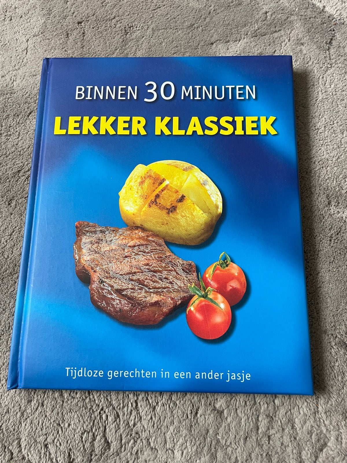Binnen 30 Minuten Lekker Klassiek Kookboek, Ophalen of Verzenden, Zo goed als nieuw, Hoofdgerechten