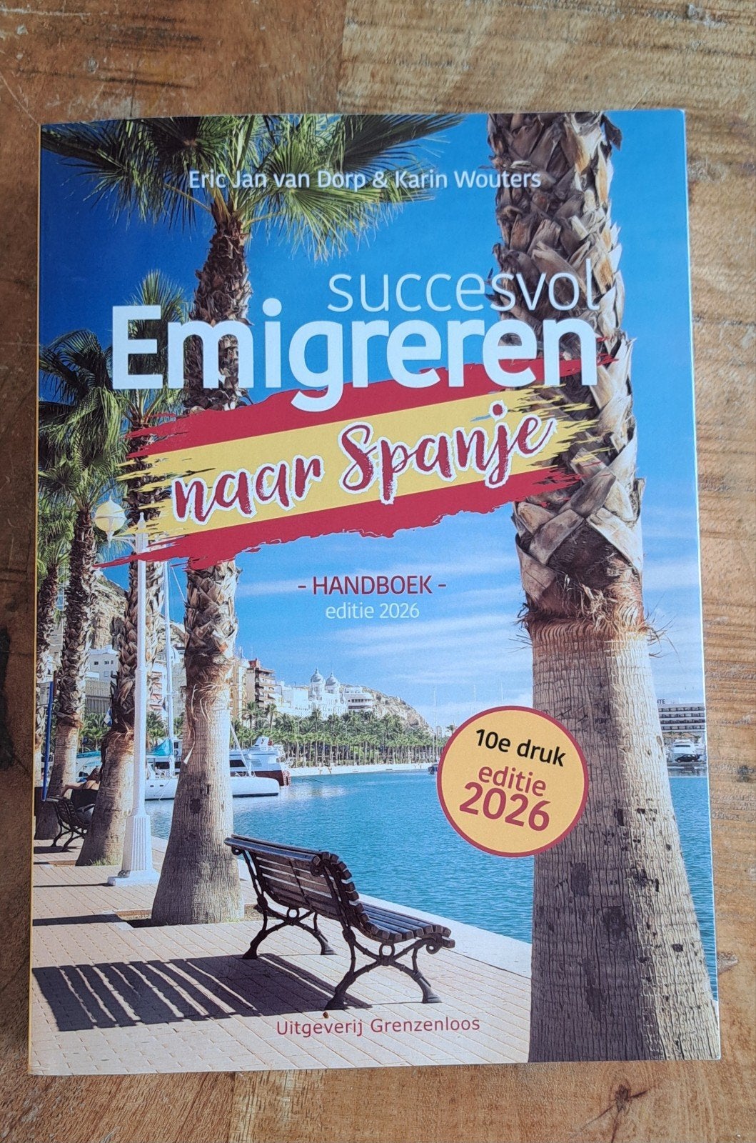 Succesvol emigreren naar Spanje – Handboek editie 2026, Boeken, Ophalen of Verzenden, Zo goed als nieuw, Europa