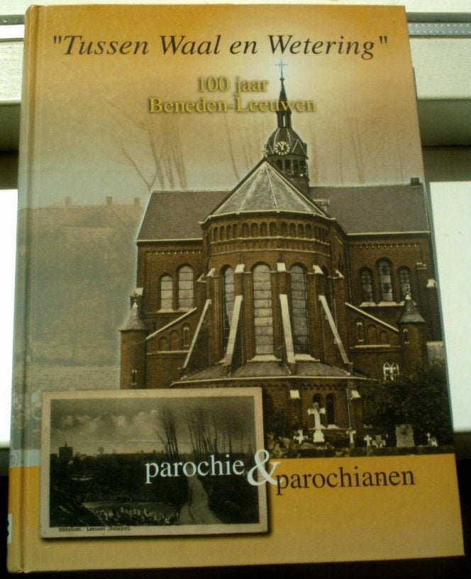 100 jaar Beneden-Leeuwen. Parochie & parochianen., Boeken, Ophalen of Verzenden, Zo goed als nieuw