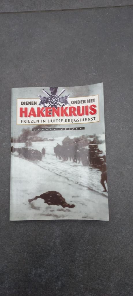 Dienen onder het Hakenkruis - Friese Krijgsdienst, Ophalen of Verzenden