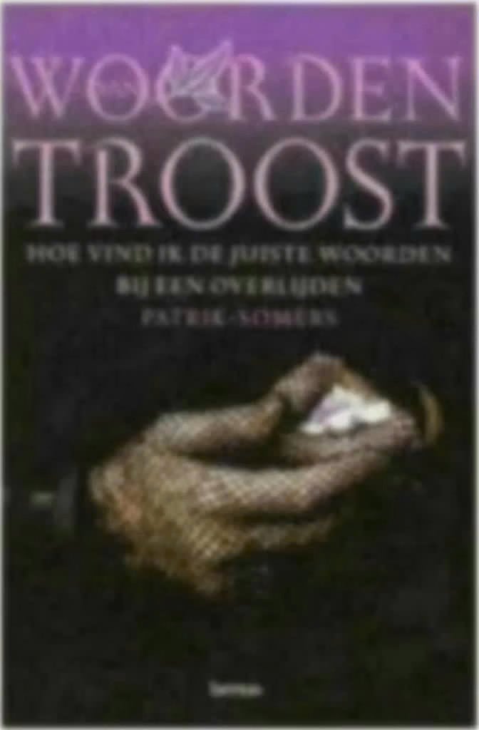 Woorden van troost (vind de juiste woorden bij overlijden), Ophalen of Verzenden, Zo goed als nieuw