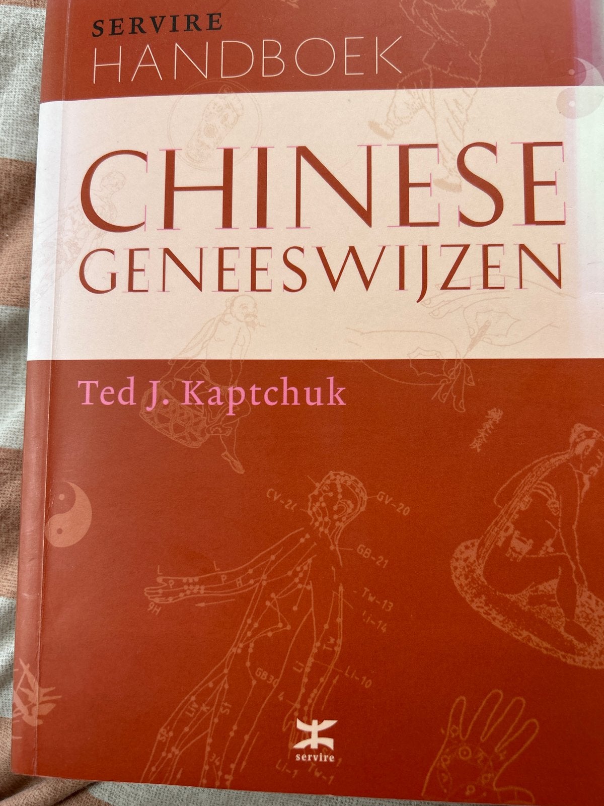 Servire Handboek Chinese Geneeswijzen - Ted J. Kaptchuk, Boeken, Verzenden, Zo goed als nieuw, Kruiden en Alternatief