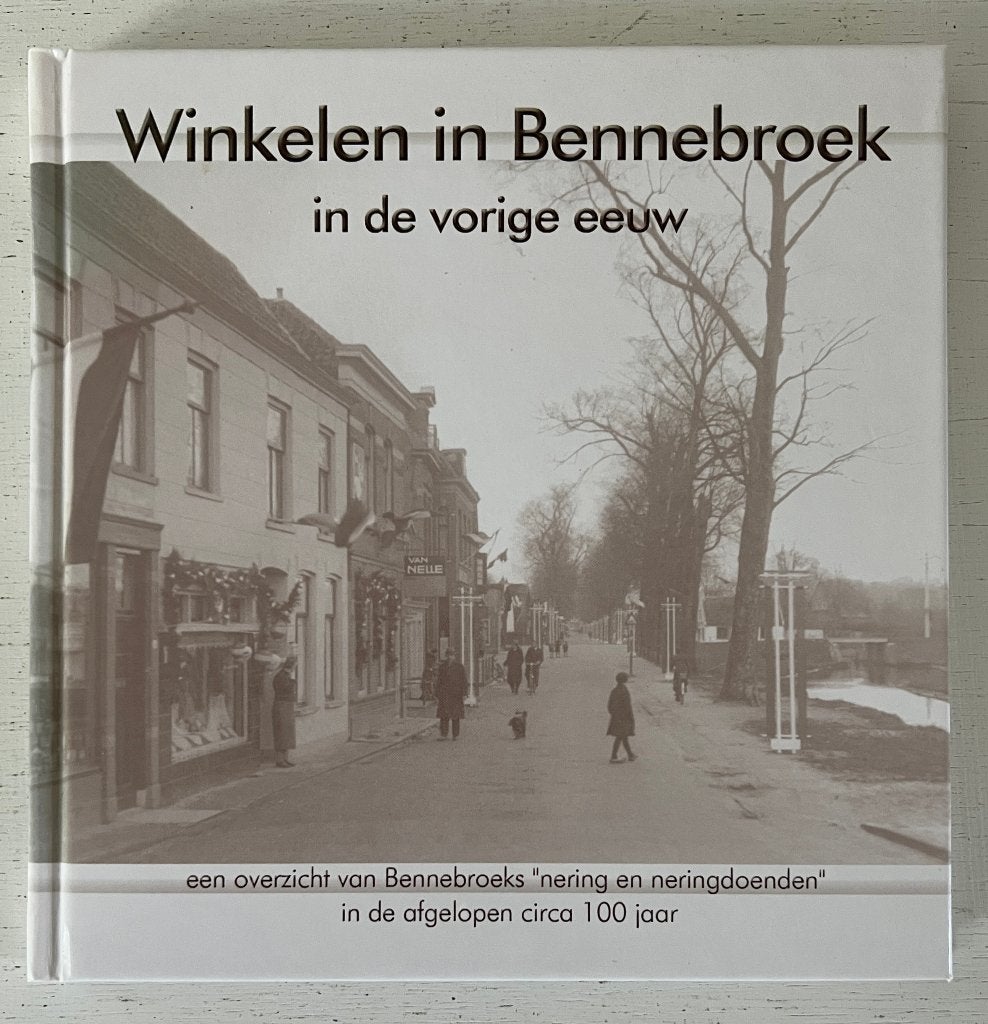 Winkelen in Bennebroek in de vorige eeuw - Luuk Dronkert, Ophalen of Verzenden, Zo goed als nieuw