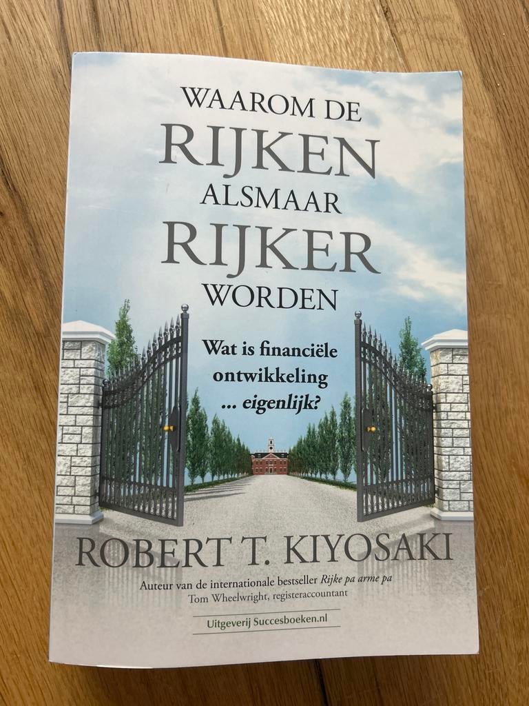 Waarom de rijken alsmaar rijker worden - Robert T. Kiyosaki, Ophalen of Verzenden, Geld en Beleggen