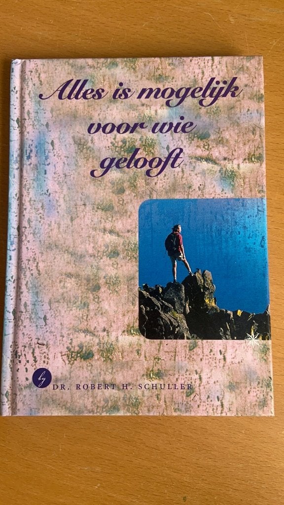 Alles is mogelijk voor wie gelooft - Robert H. Schuller, Ophalen of Verzenden