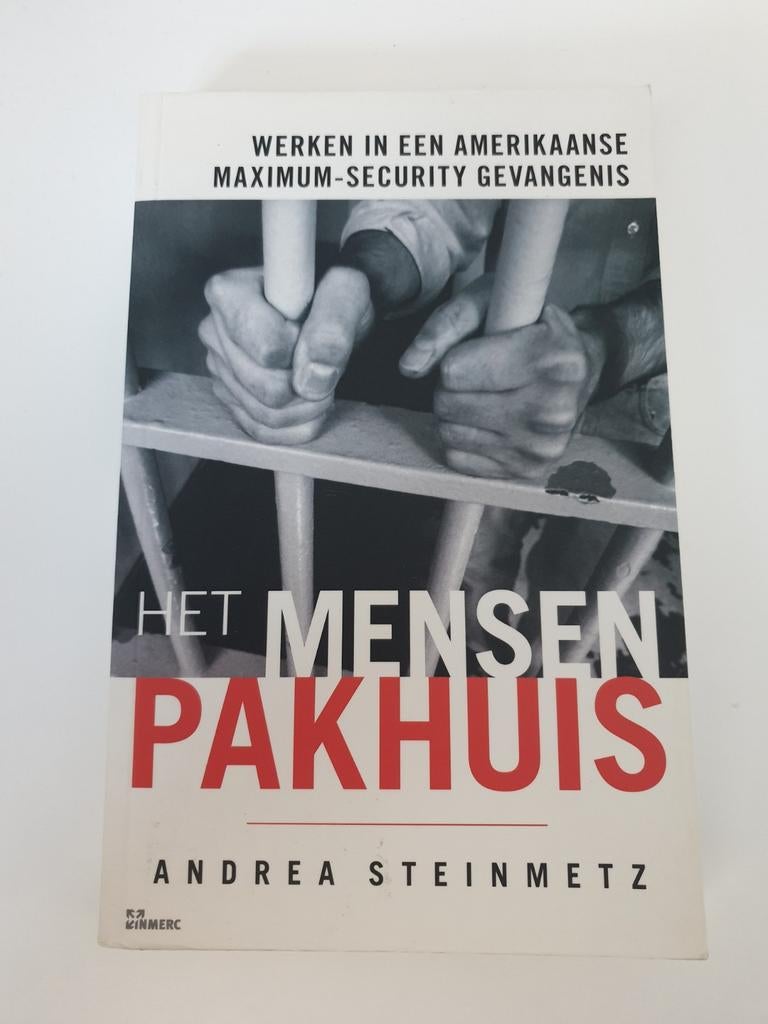 Het Mensenpakhuis: Werken in een Amerikaanse gevangenis, Ophalen of Verzenden, Gelezen, Andrea Steinmetz