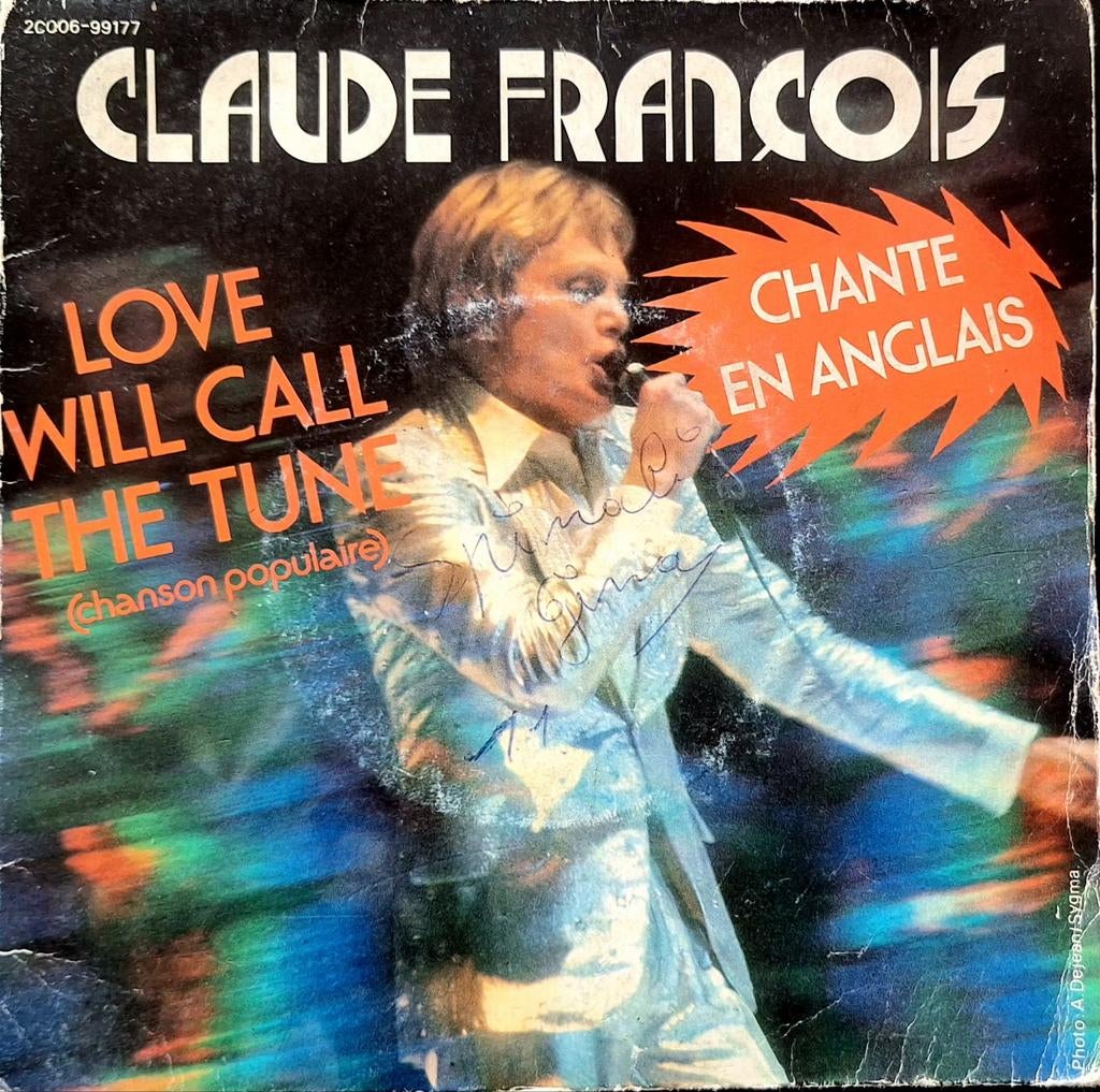 7"/SINGLE  CLAUDE FRANÇOIS -Love Will Call The Tune/My Way, Cd's en Dvd's, Vinyl Singles, Ophalen of Verzenden, Gebruikt, Pop