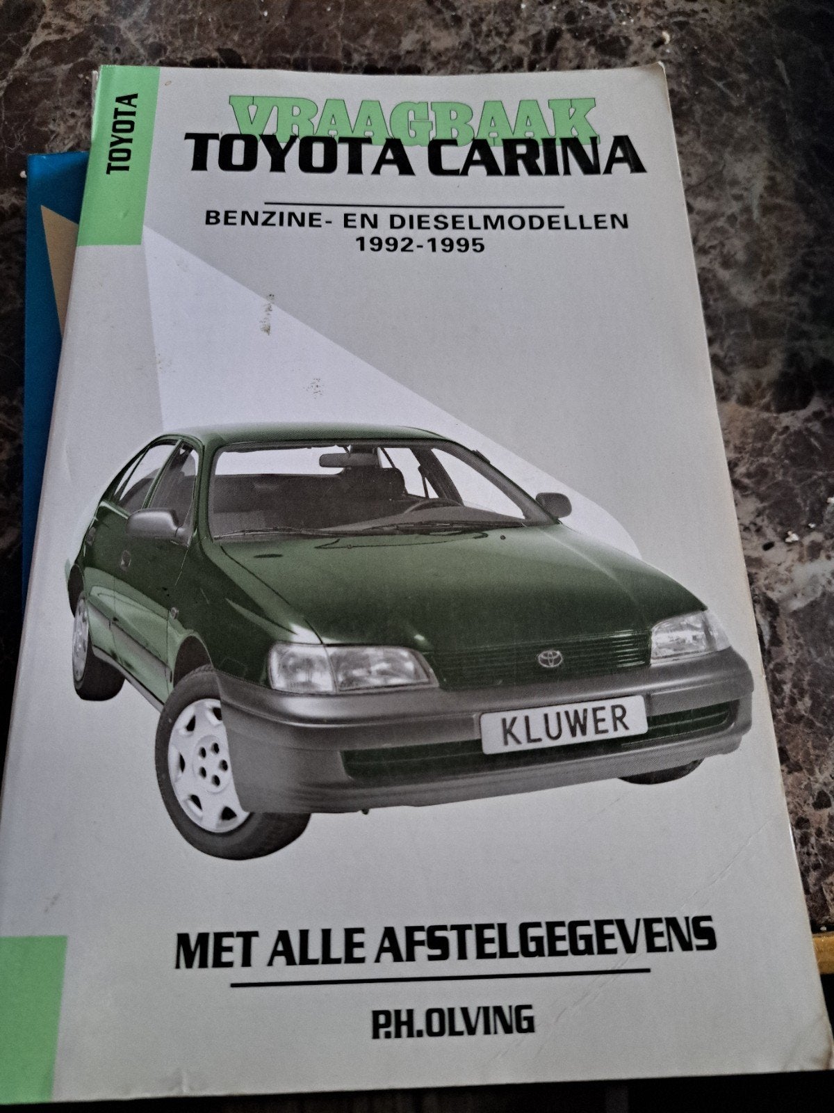 Vraagbaak Toyota Carina Benzine- en Dieselmodellen 1992-1995, Ophalen of Verzenden, Gelezen, Toyota, P.H. Olving