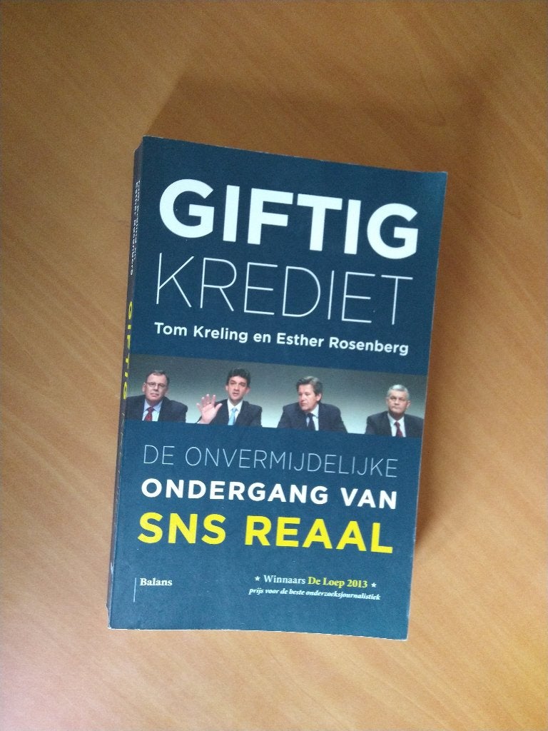 Giftig Krediet. De onvermijdelijke ondergang van SNS REAAL, 20e eeuw of later, Ophalen of Verzenden, Zo goed als nieuw, Tom Kreling en Esther Rosenberg
