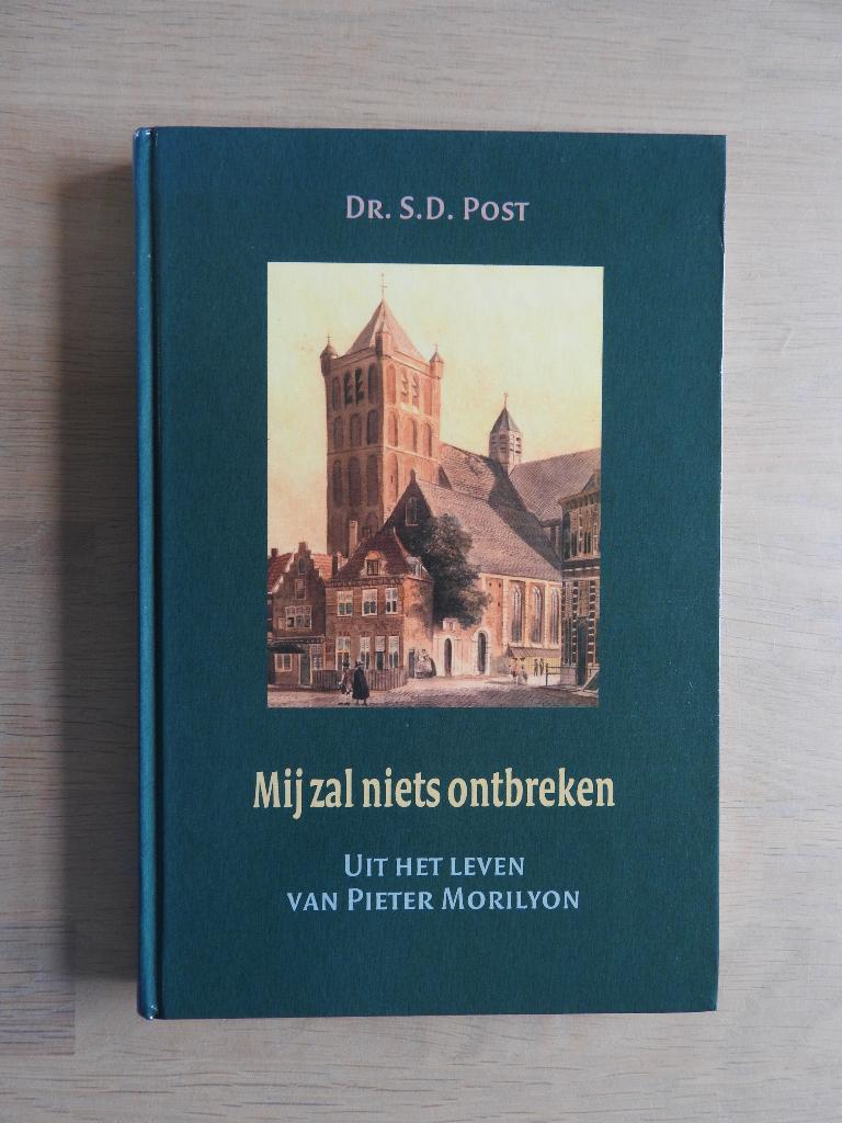 Mij zal niets ontbreken - Uit het leven van Pieter Morilyon, Ophalen of Verzenden, Zo goed als nieuw
