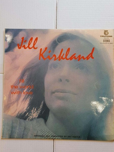 LP - Jill Kirkland ‎– Fill The World With Love, LP, Gebruikt, Ophalen of Verzenden, Folk