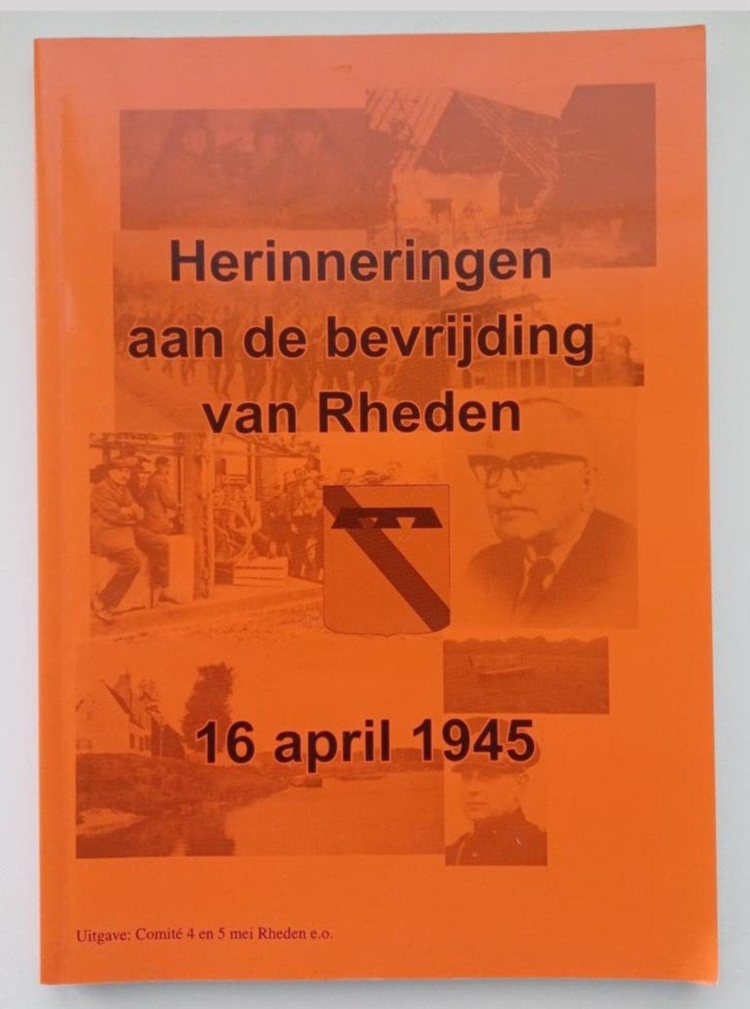 Herinneringen aan de bevrijding van Rheden - 16 april 1945, Ophalen of Verzenden, 20e eeuw of later, Gelezen