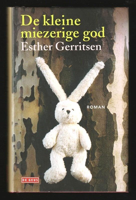 DE KLEINE MIEZERIGE GOD - Esther Gerritsen (1e druk), Ophalen of Verzenden, Nieuw
