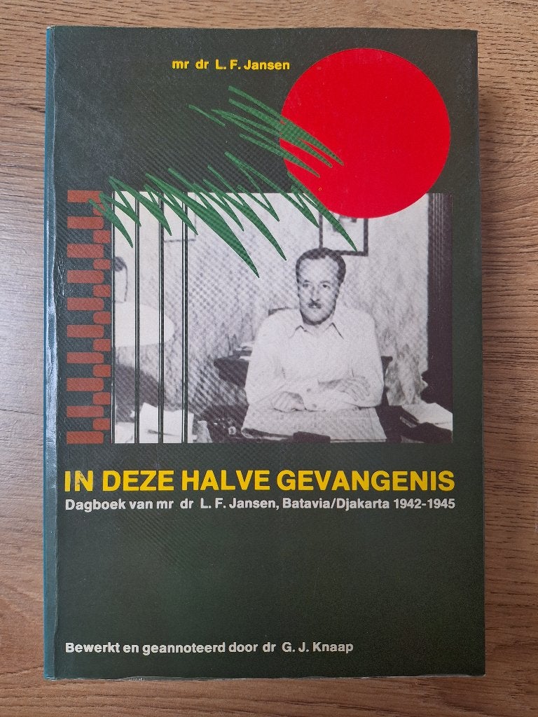 In deze halve gevangenis. Dagboek van mr L.F. Jansen, Batavi, Verzamelen, Militaria | Tweede Wereldoorlog, Ophalen of Verzenden