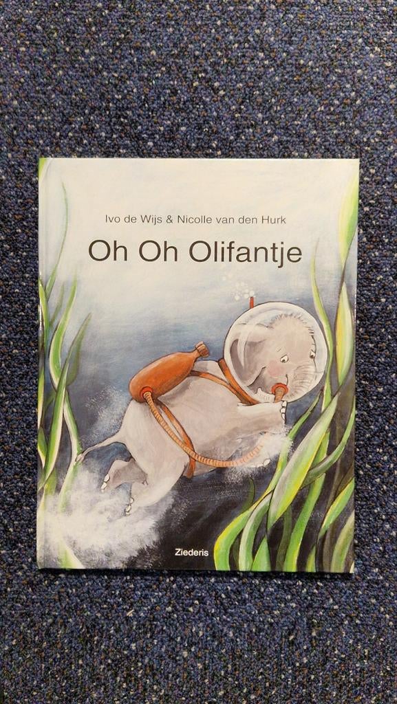 Oh Oh  Olifantje - Ivo de Wijs & Nicolle van den Hurk, Boeken, Kinderboeken | Kleuters, Ophalen of Verzenden, Zo goed als nieuw