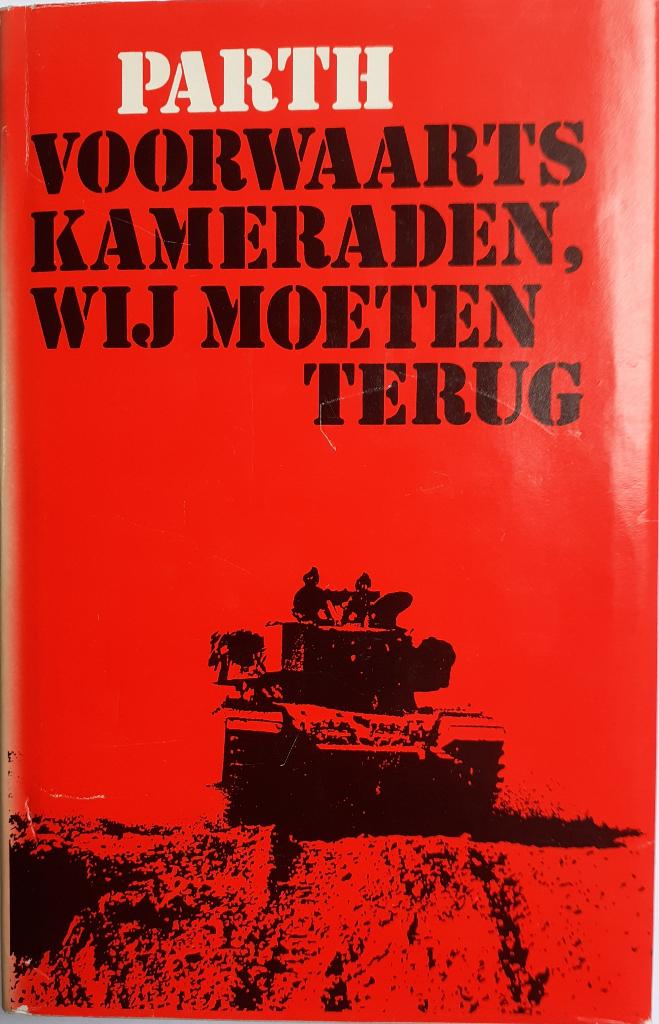Voorwaarts kameraden, wij moeten terug. Wolfgang W. Parth, Ophalen of Verzenden, Tweede Wereldoorlog, Zo goed als nieuw, W. Parth