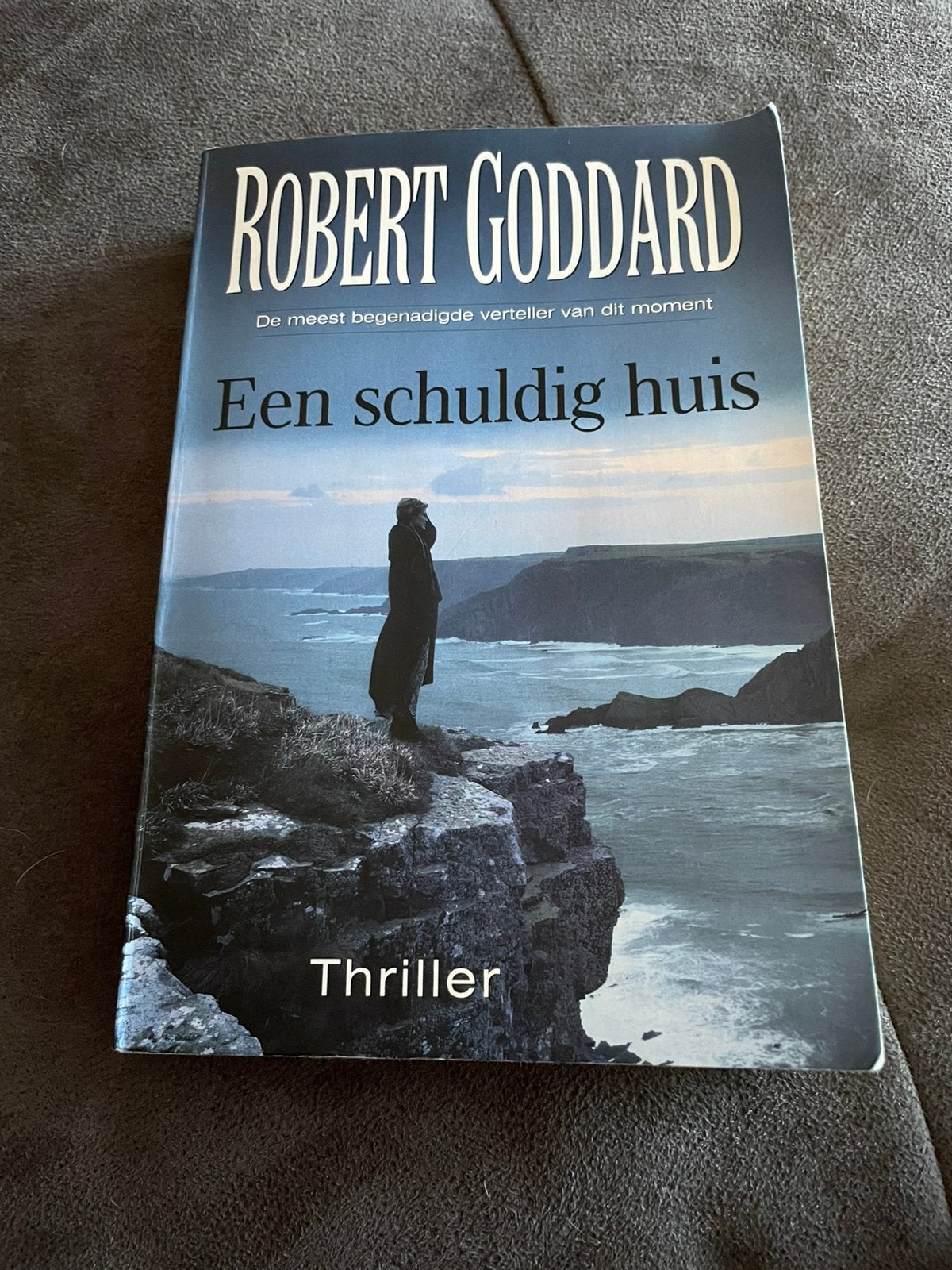 Een veilig huis Robert Goddard, Ophalen of Verzenden, Zo goed als nieuw