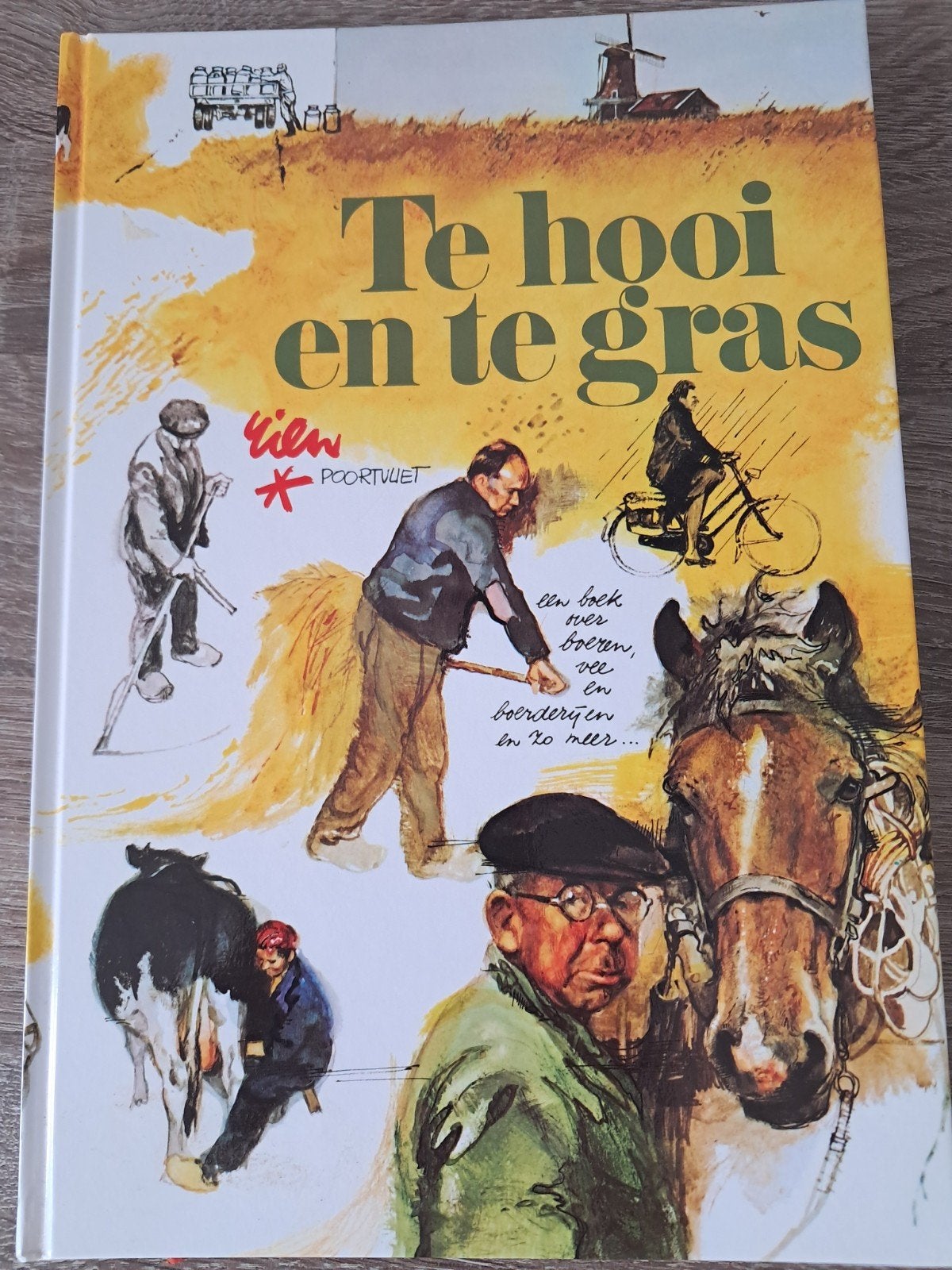 Rien Poortvliet - Te hooi en te gras (met mooie platen), Ophalen of Verzenden, Zo goed als nieuw, Rien Poortvliet