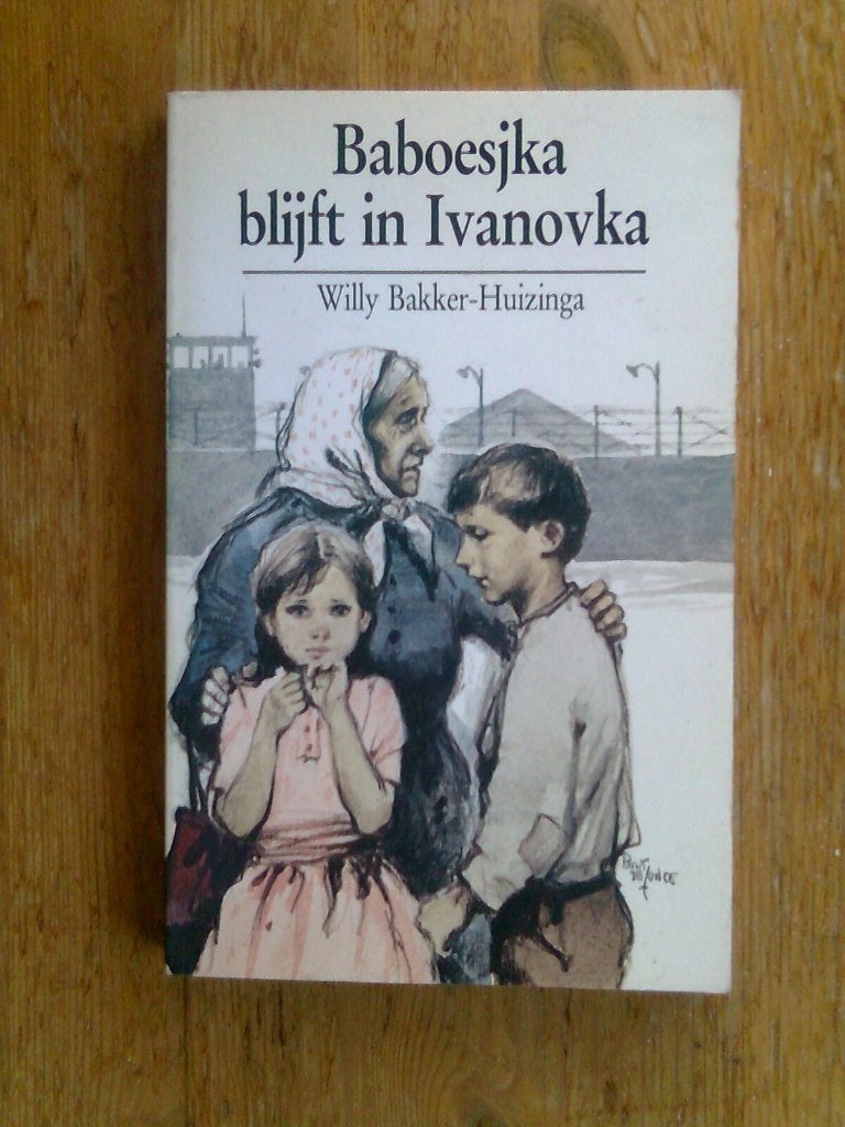 Baboesjka blijft in Ivanovka, e.a. van Willy Bakker-Huizinga, Ophalen of Verzenden, Zo goed als nieuw