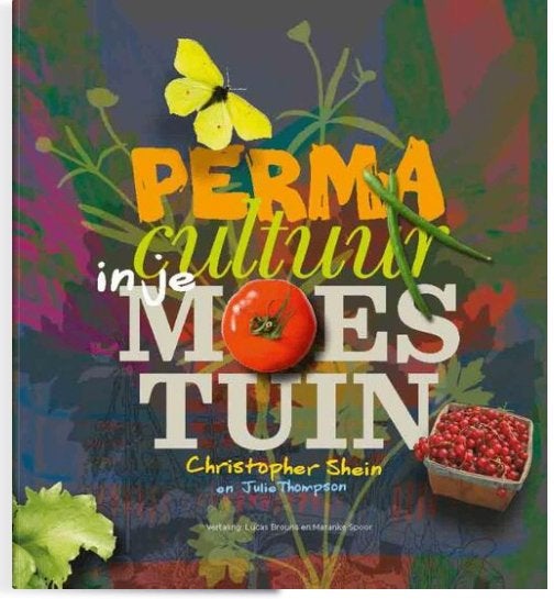 permacultuur in je moestuin Christopher Shein, Boeken, Gelezen, Moestuin, Ophalen of Verzenden, Julie Thompson; Christopher Shein