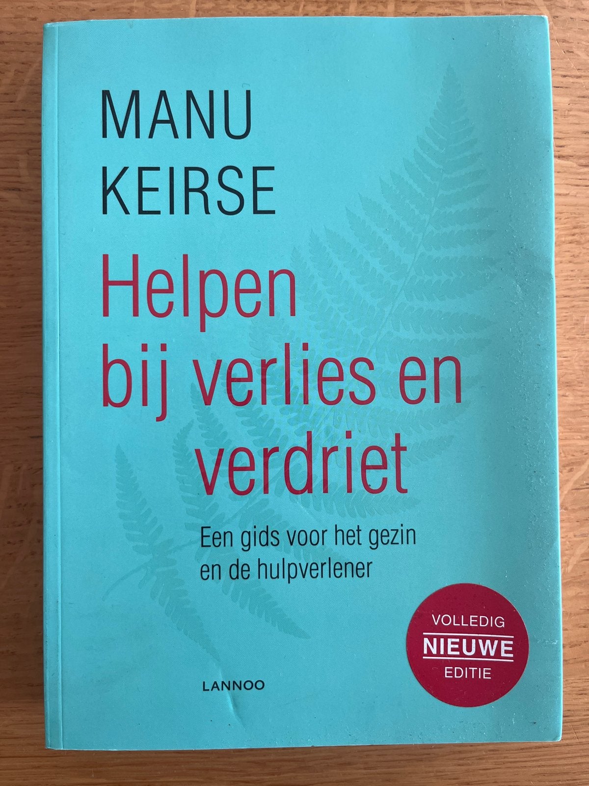 Helpen bij verlies en verdriet - Manu Keirse (Nieuwe Editie), Boeken, Ophalen of Verzenden, Nieuw