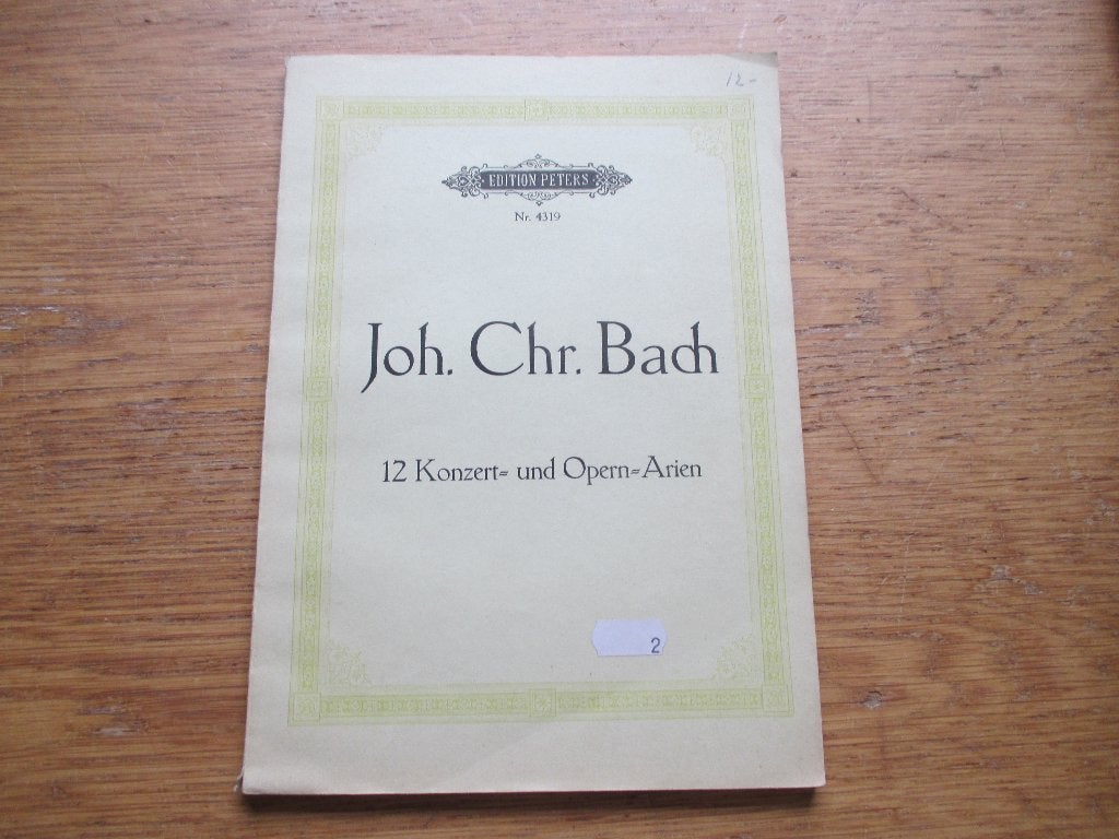 Joh. Chr. Bach - 12 Konzert- und Opern-Arien (Klavierauszug), Muziek en Instrumenten, Bladmuziek, Zang, Gebruikt, Klassiek, Ophalen of Verzenden