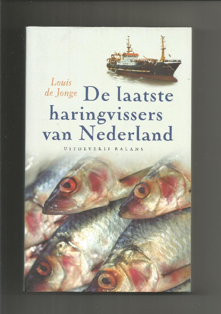De laatste haringvissers van Nederland - Louis de Jonge, Verzenden, Zo goed als nieuw