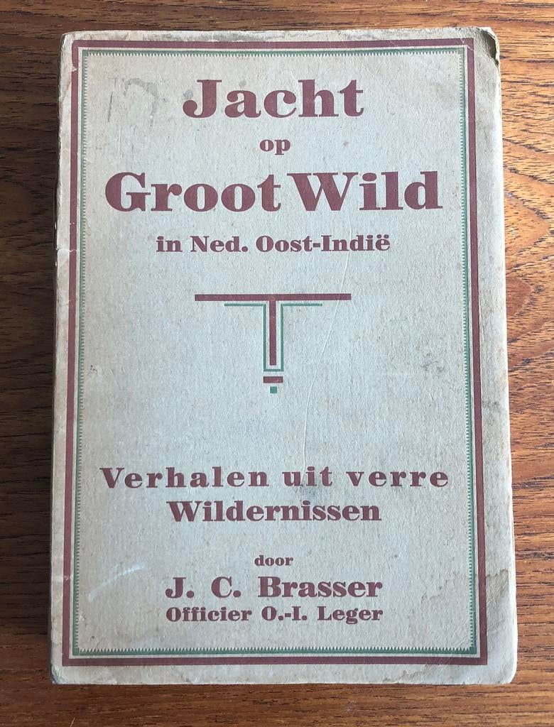 De Jacht op Groot Wild in NL Oost- Indië Indonesië, Antiek en Kunst, Antiek | Boeken en Bijbels, Ophalen of Verzenden
