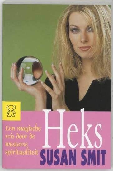 Susan Smit: Heks. Een reis door de Westerse spiritualiteit, Boeken, Gelezen, Achtergrond en Informatie, Spiritualiteit algemeen