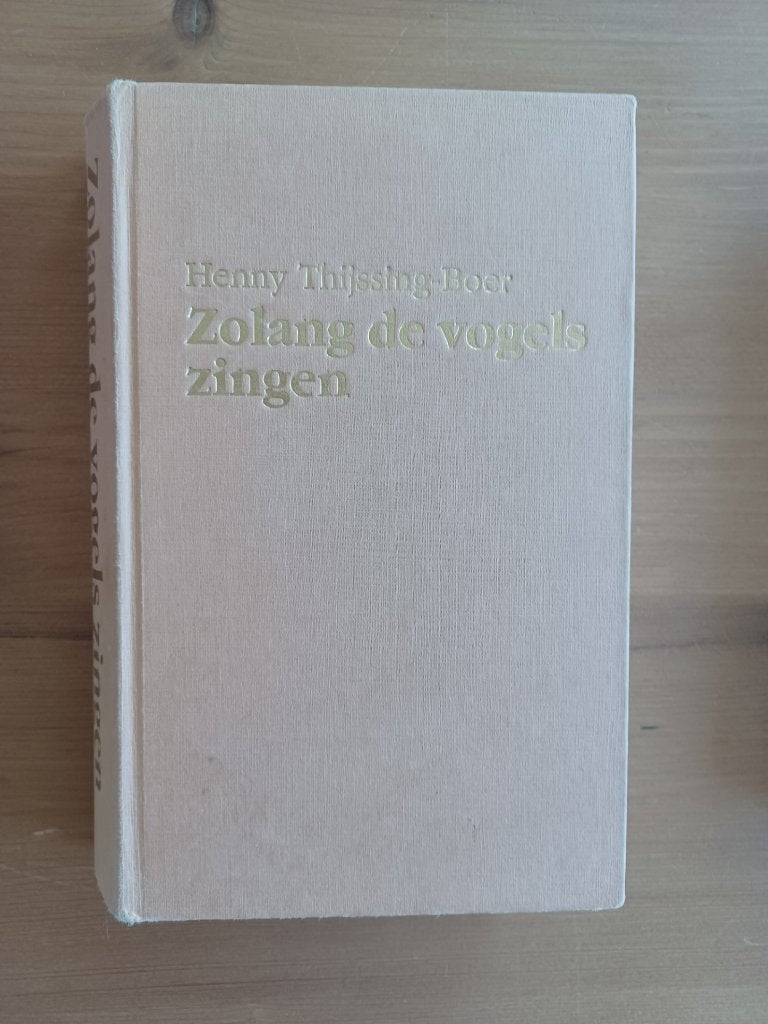 Zolang de vogels zingen / Een plekje om te schuilen, Gelezen, Ophalen of Verzenden, Henny Thijssing-Boer, Nederland
