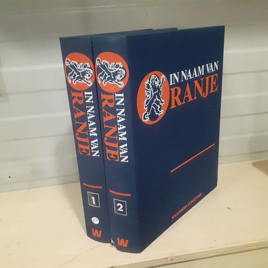 Nr. 850 In naam van Oranje. Vijf eeuwen de Oranjes, Boeken, Ophalen of Verzenden, Gelezen, Overige typen