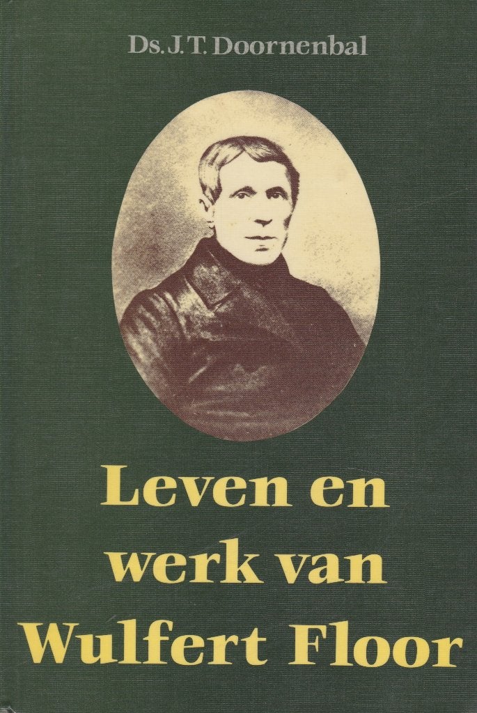 Ds.J.T.Doornenbal - Leven en werk van WULFERT FLOOR, Boeken, Ophalen of Verzenden, Gelezen