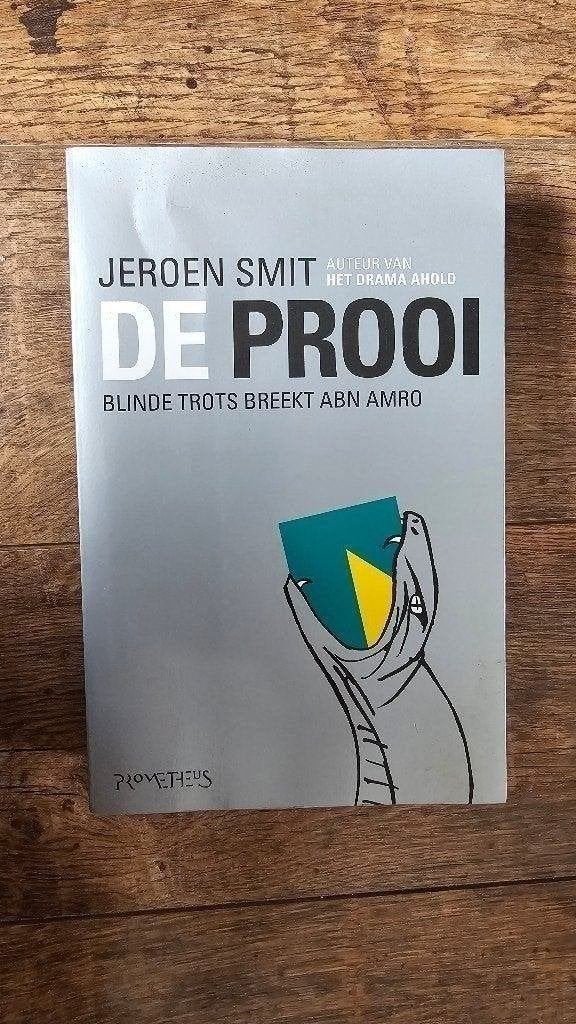 De Prooi - Jeroen Smit (ABN AMRO), Jeroen Smit, Maatschappij en Samenleving, Ophalen of Verzenden, Zo goed als nieuw