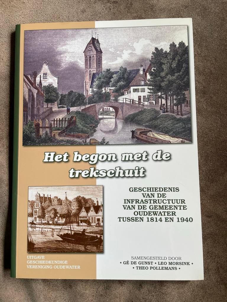 Oudewater - Het begon met de trekschuit, Boeken, Ophalen of Verzenden, Gelezen
