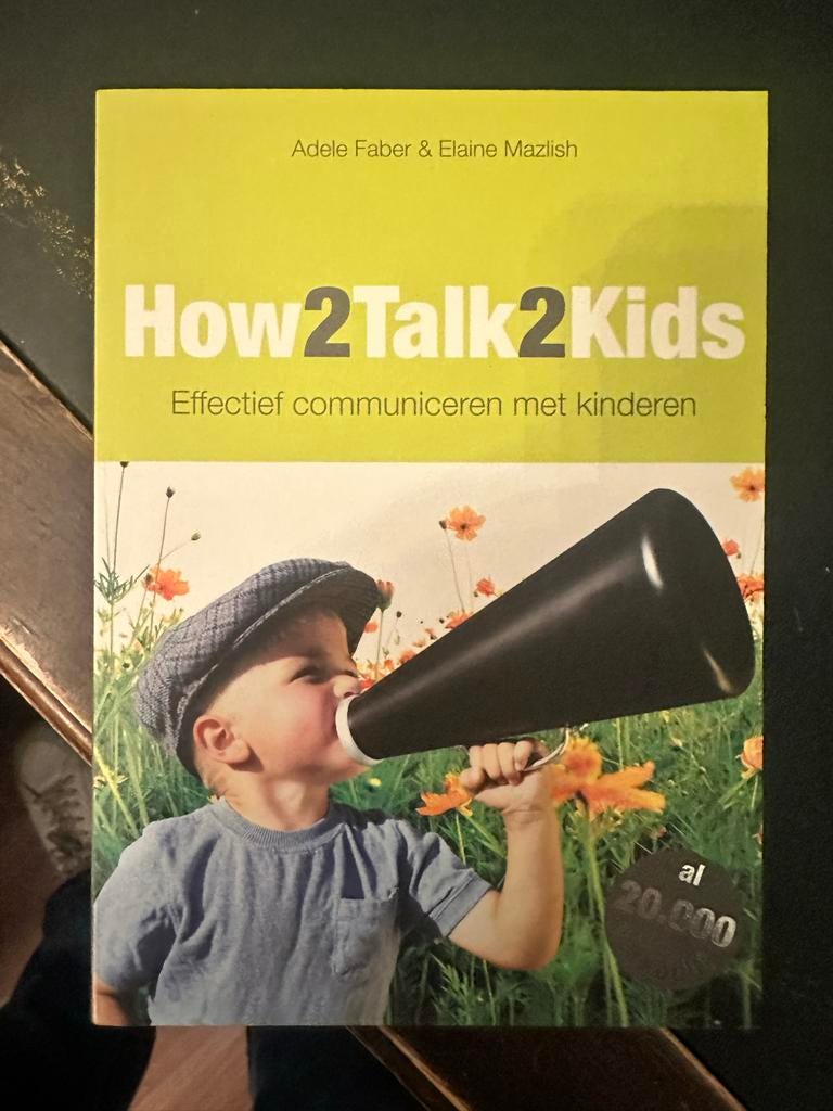 How2Talk2Kids - Effectief Communiceren, Ophalen of Verzenden, Zo goed als nieuw, Opvoeding tot 6 jaar