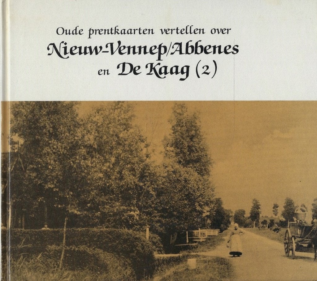 BOEK OUDE PRENTEN NIEUW-VENNEP / ABBENES EN DE KAAG (2), Ophalen of Verzenden, 20e eeuw of later, Zo goed als nieuw, Cor Lucke