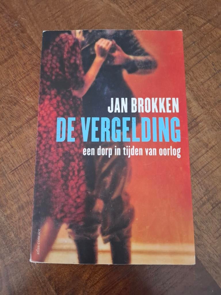 De Vergelding een dorp in tijden van oorlog Jan Brokken, Ophalen of Verzenden, Tweede Wereldoorlog, Zo goed als nieuw, Algemeen