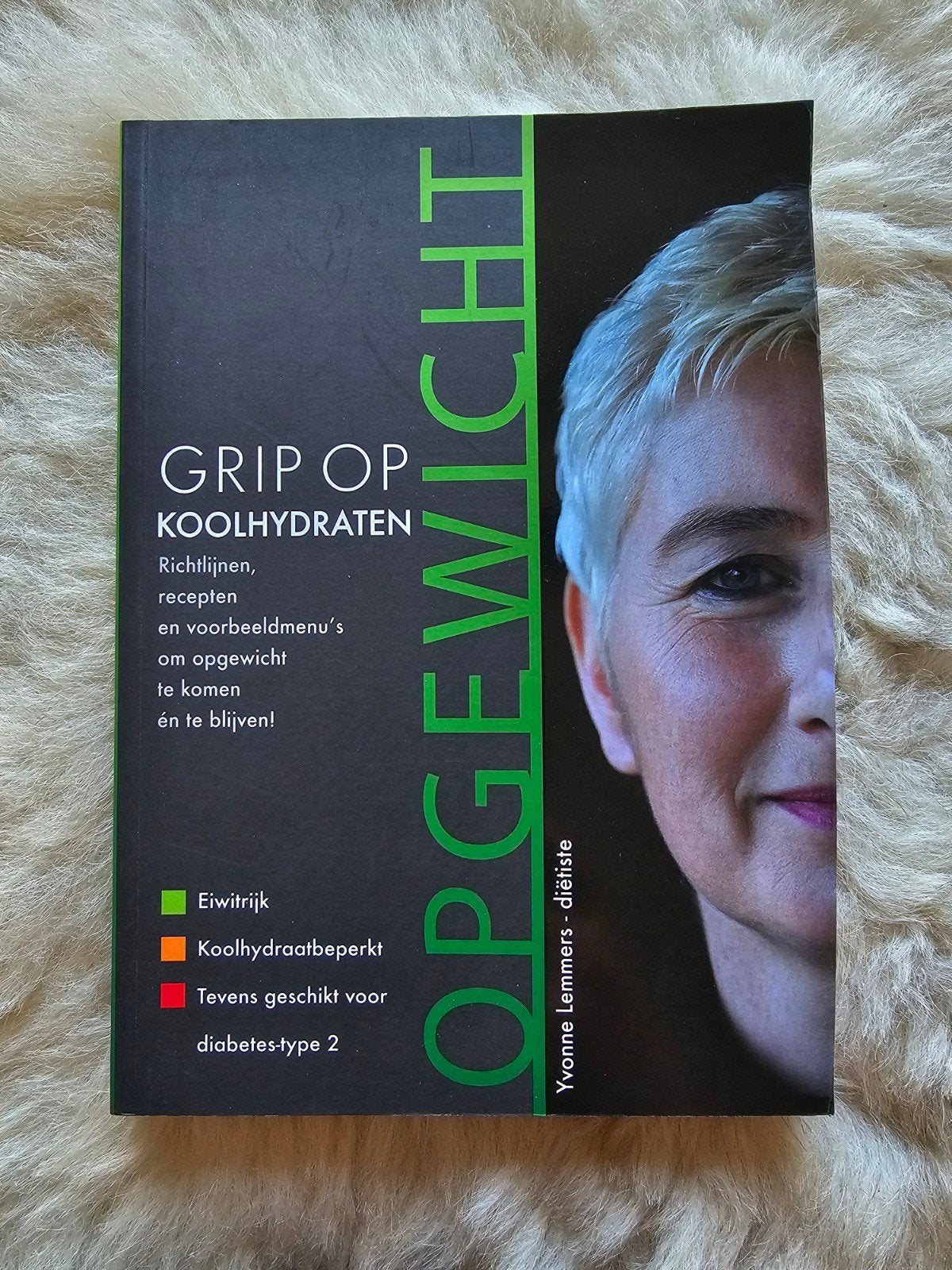 Yvonne Lemmers Grip op koolhydraten Op gewicht, Boeken, Ophalen of Verzenden, Zo goed als nieuw