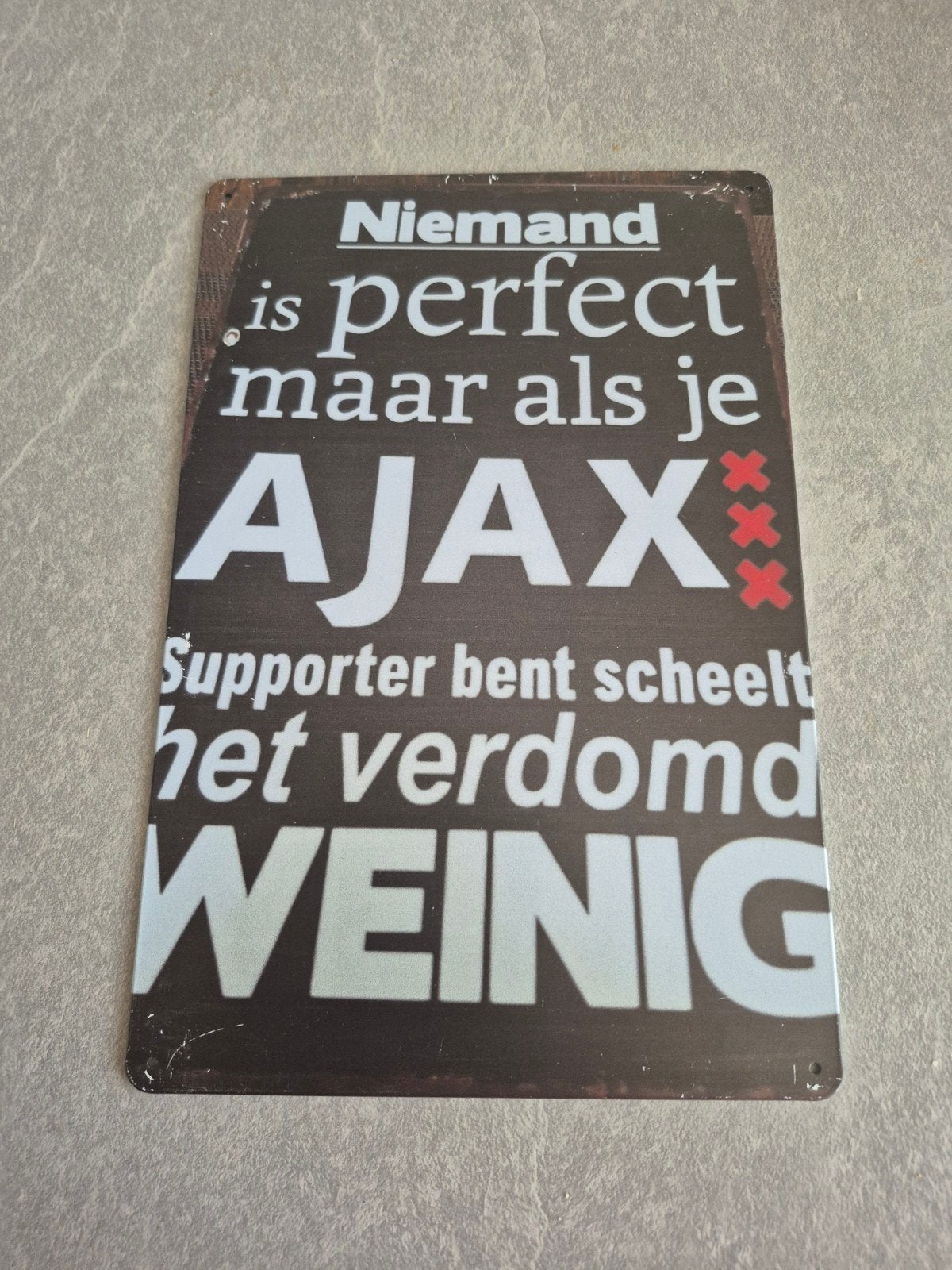 Ajax metalen bord: Niemand is perfect,, Ophalen of Verzenden, Nieuw, Ajax, Overige typen