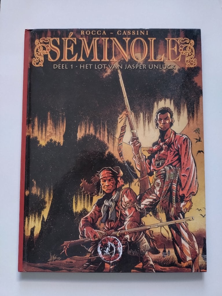 SÉMINOLE 1 - Het lot van Jasper Unluck (2006, HC), Eén stripboek, Nieuw, Ophalen of Verzenden, Georges Ramaïoli (Simon Rocca)