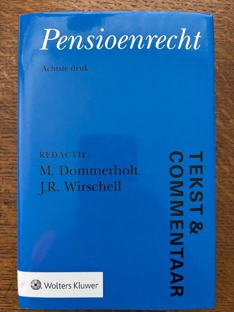 Pensioenrecht Tekst & Commentaar - 8e druk, Gelezen, Ophalen of Verzenden, WO, M. Dommerholt, J.R. Wirschell